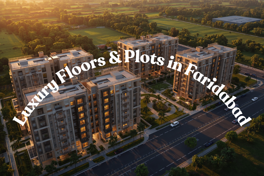 Luxury Builder Floors & Premium Plots in Sector 77, 81, 85, 88 & 89 Faridabad